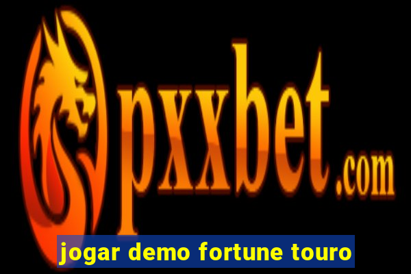 jogar demo fortune touro